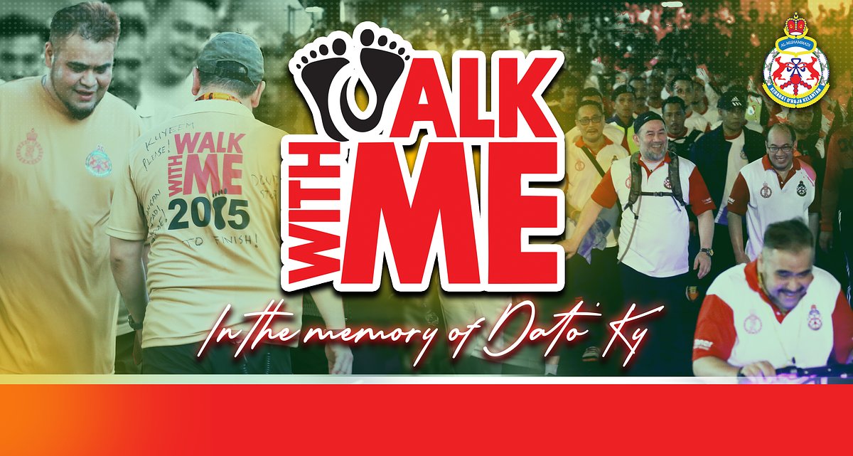 WALK WITH ME - IN THE MEMORY OF DATO' KY 